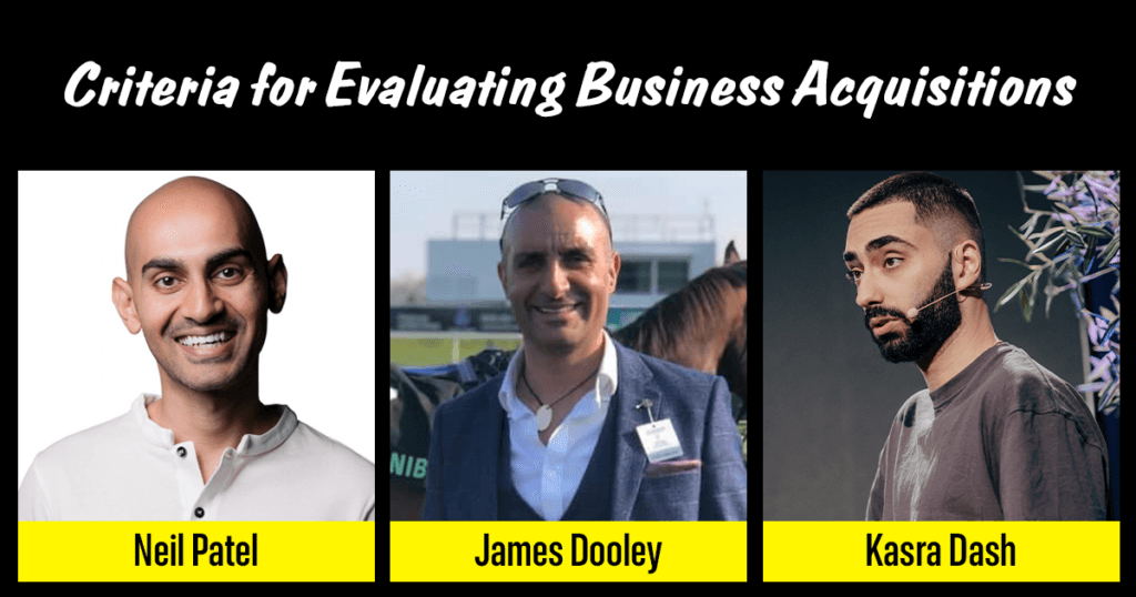 Criteria for Evaluating Business Acquisitions Neil Patel & James Dooley