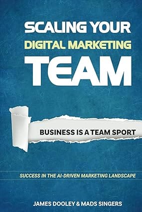 Scaling Your Digital Marketing Team Book by James Dooley book cover
